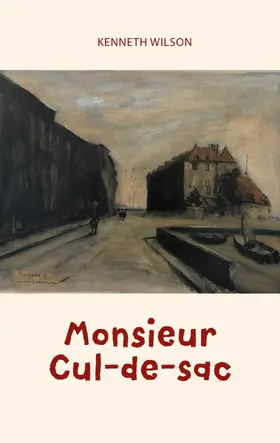 Wilson |  Monsieur Cul-de-sac | eBook | Sack Fachmedien