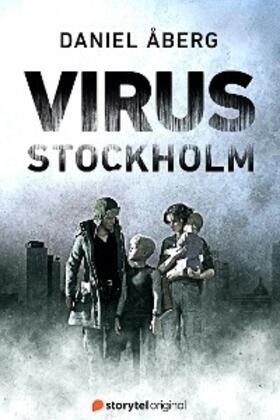 Åberg |  Virus: Stockholm - S1 | eBook | Sack Fachmedien