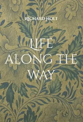 Holt |  Life along the way | Buch |  Sack Fachmedien