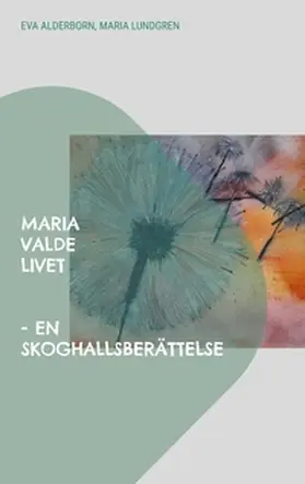 Alderborn / Lundgren |  Maria valde livet | Buch |  Sack Fachmedien