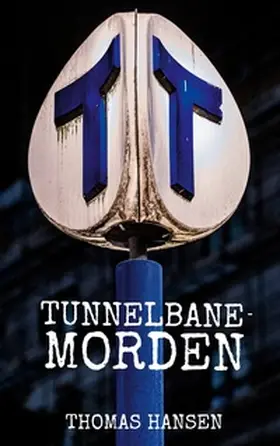 Hansen |  Tunnelbanemorden | Buch |  Sack Fachmedien