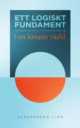 Lion |  Ett logiskt fundament i en kreativ värld | Buch |  Sack Fachmedien