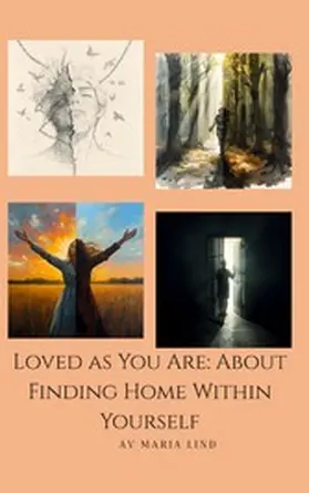 Lind |  Loved as You Are: About Finding Home Within Yourself | eBook | Sack Fachmedien