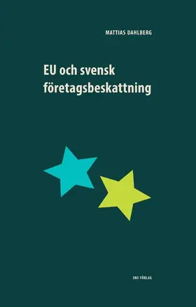 Dahlberg |  EU och svensk företagsbeskattning | eBook | Sack Fachmedien