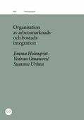 Holmqvist / Omanovic / Urban |  Organisation av arbetsmarknads- och bostadsintegration | eBook | Sack Fachmedien
