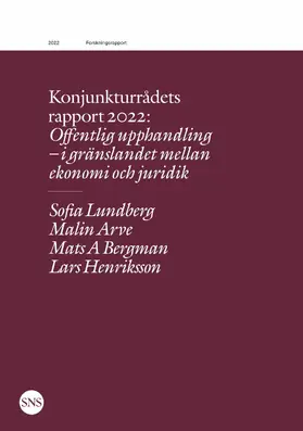 Lundberg / Arve / Bergman |  Konjunkturrådets rapport 2022: Offentlig upphandling - i gränslandet mellan ekonomi och juridik | eBook | Sack Fachmedien