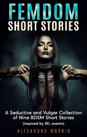 Morris |  Femdom Short Stories | eBook | Sack Fachmedien