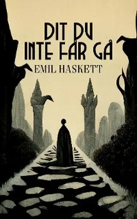Haskett |  Dit du inte får gå | eBook | Sack Fachmedien