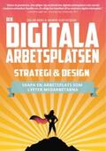 Berg / Gustafsson |  Den digitala arbetsplatsen - Strategi och design | eBook | Sack Fachmedien