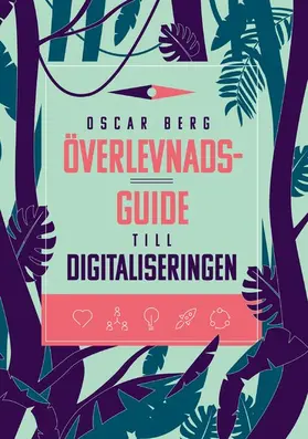 Berg |  Överlevnadsguide till digitaliseringen | eBook | Sack Fachmedien