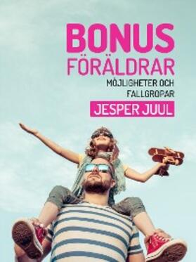 Juul |  Bonusföräldrar | eBook | Sack Fachmedien