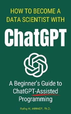 Muhammad |  How To Become A Data Scientist With ChatGPT | eBook | Sack Fachmedien