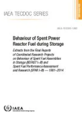 IAEA |  Behaviour of Spent Power Reactor Fuel during Storage | Buch |  Sack Fachmedien
