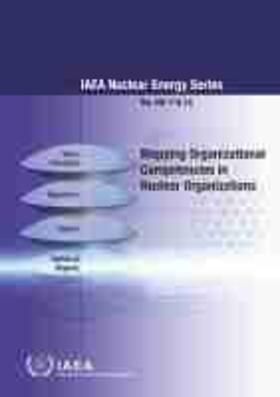 Mapping Organizational Competencies in Nuclear Organizations: IAEA Nuclear Energy Series No. Ng-T-6.14 | Buch | sack.de