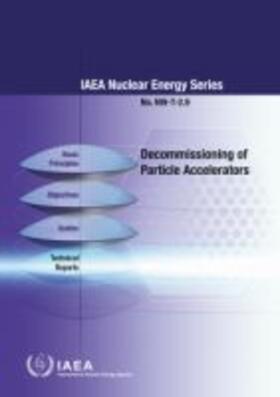 IAEA | Decommissioning of Particle Accelerators | Buch | sack.de