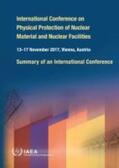  International Conference on Physical Protection of Nuclear Material and Nuclear Facilities: Summary of an International Conference Held in Vienna, 13- | Buch |  Sack Fachmedien