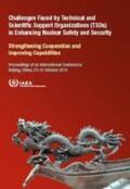 IAEA |  Challenges Faced by Technical and Scientific Support Organizations (Tsos) in Enhancing Nuclear Safety and Security | Buch |  Sack Fachmedien