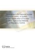 IAEA |  Development of a National Nuclear Forensics Library: A System for the Identification of Nuclear or Other Radioactive Material Out of Regulatory Contro | Buch |  Sack Fachmedien