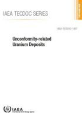 IAEA | Unconformity-Related Uranium Deposits | Buch | 978-92-0-108518-4 | sack.de