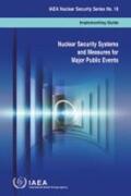 IAEA |  Nuclear Security Systems and Measures for Major Public Events: IAEA Nuclear Security Series No. 18 | Buch |  Sack Fachmedien
