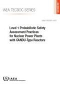 International Atomic Energy Agency |  Level 1 Probabilistic Safety Assessment Practices for Nuclear Power Plants with Candu-Type Reactors | Buch |  Sack Fachmedien