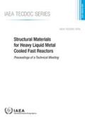 International Atomic Energy Agency |  Structural Materials for Heavy Liquid Metal Cooled Fast Reactors | Buch |  Sack Fachmedien
