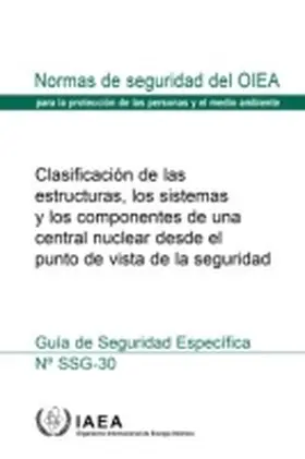  Safety Classification of Structures, Systems and Components in Nuclear Power Plants, Spanish Edition | Buch |  Sack Fachmedien