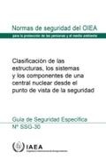 International Atomic Energy Agency |  Safety Classification of Structures, Systems and Components in Nuclear Power Plants, Spanish Edition | Buch |  Sack Fachmedien