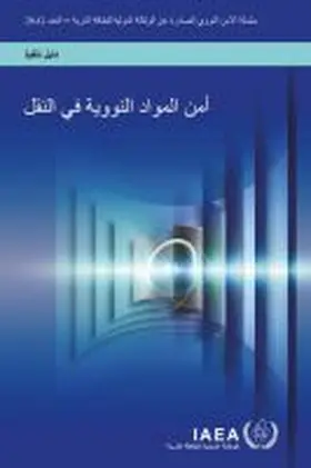 IAEA | Security of Nuclear Material in Transport (Arabic Edition) | Buch | 978-92-0-604117-8 | www.sack.de