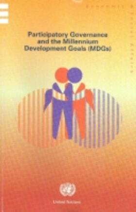Participatory Governance and the Millennium Development Goals (Mdgs) | Buch | 978-92-1-123177-9 | sack.de