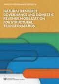 Williams / United Nations Economic Commission for Africa |  African Governance Report V - 2018: Natural Resource Governance and Domestic Revenue Mobilization for Structural Transformation | Buch |  Sack Fachmedien
