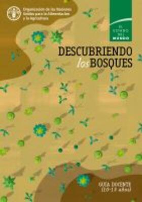 Food and Agriculture Organization of the United Nations | Descubriendo los bosques | Buch | 978-92-5-130313-9 | sack.de