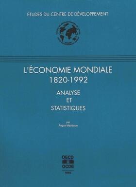 Maddison | L'Economie Mondiale 1820-1992: Analyse Et Statistiques | Buch | 978-92-64-24549-5 | sack.de