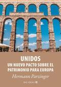 Parzinger |  Unidos – Un nuevo pacto sobre el patrimonio para Europa | eBook | Sack Fachmedien