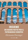 Parzinger |  Insieme - Un nuovo Patto per il patrimonio europeo | eBook | Sack Fachmedien