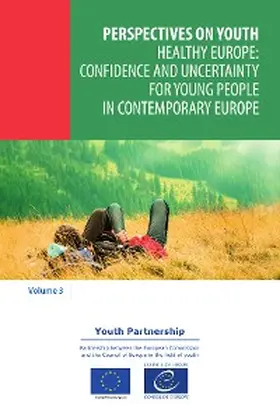 Collective |  Healthy Europe: confidence and uncertainty for young people in contemporary Europe | eBook | Sack Fachmedien