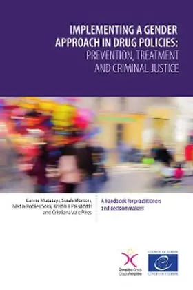 Morton / Mutatayi / Pálsdóttir |  Implementing a gender approach in drug policies: prevention, treatment and criminal justice | eBook | Sack Fachmedien