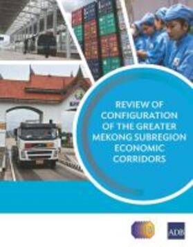 Asian Development Bank | Review of Configuration of the Greater Mekong Subregion Economic Corridors | Buch | 978-92-9261-046-3 | sack.de