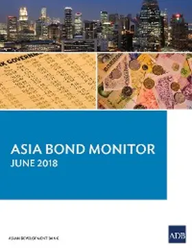  Asia Bond Monitor June 2018 | eBook | Sack Fachmedien