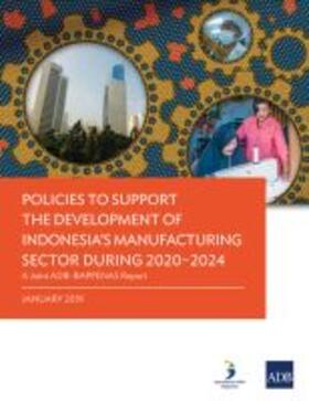 Policies to Support the Development of Indonesia's Manufacturing Sector during 2020-2024 | Buch | 978-92-9261-488-1 | sack.de