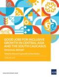 Good Jobs for Inclusive Growth in Central Asia and the South Caucasus | Buch |  Sack Fachmedien