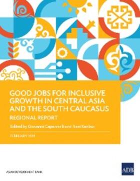 Good Jobs for Inclusive Growth in Central Asia and the South Caucasus | E-Book | sack.de