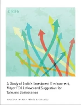 Kathuria |  A Study of India¿s Investment Environment, Major FDI Inflows and Suggestion for Taiwan¿s Businessmen | Buch |  Sack Fachmedien