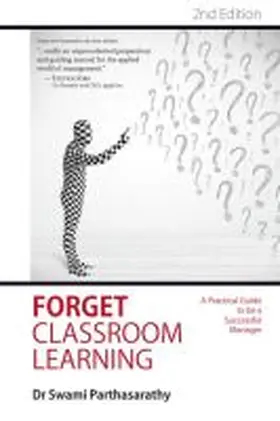 Parthasarathy |  Forget Classroom Learning | Buch |  Sack Fachmedien