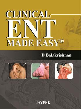 Balakrishnan | Clinical ENT Made Easy | Buch | 978-93-5025-084-6 | sack.de