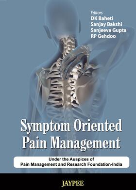 Baheti / Bakshi / Gupta |  Symptom Oriented Pain Management | Buch |  Sack Fachmedien