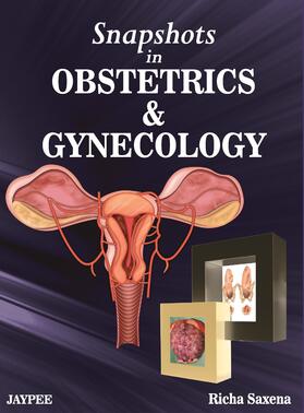 Saxena | Snapshots in Obstetrics and Gynaecology | Buch | 978-93-5025-802-6 | sack.de