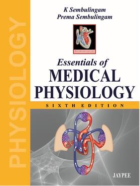 Sembulingam |  Essentials of Medical Physiology | Buch |  Sack Fachmedien