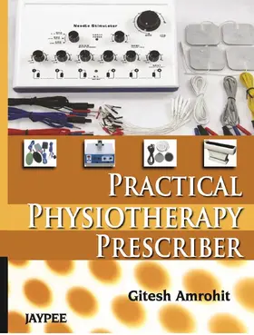 Amrohit |  Practical Physiotherapy Prescriber | Buch |  Sack Fachmedien