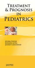 Ghosh / Mitra / Choudhury |  Treatment & Prognosis in Pediatrics | Buch |  Sack Fachmedien